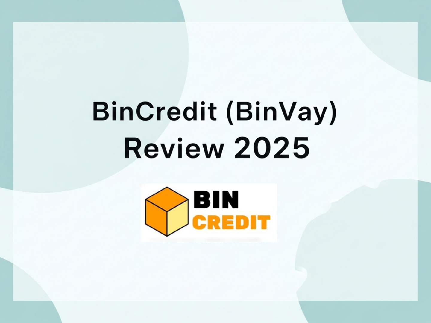 Đánh giá BinCredit (BinVay) 2025: Có Uy Tín Không? Điều Kiện & Lãi Suất